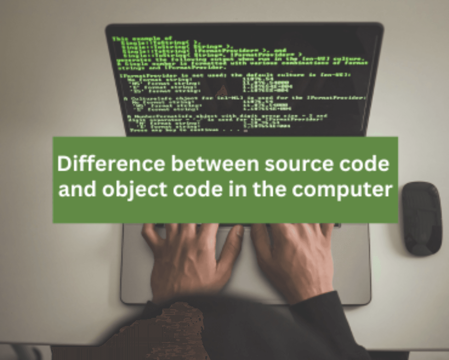 Difference between source code and object code in the computer