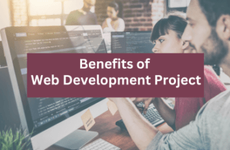 Benefits of Web Development Project