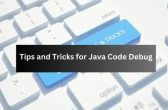 Tips and Tricks for Java Code Debug