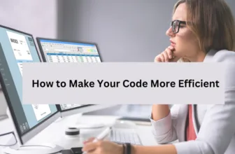 How to Make Your Code More Efficient