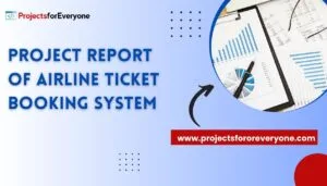 Airline Ticket Booking System Project Report