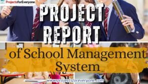Project Report of School Management System In Java
