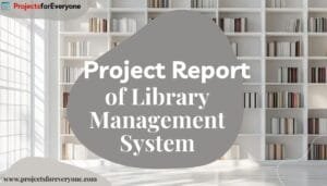Project Report of Library Management System In Java