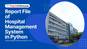 Hospital Management System Python Project Report