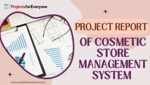 Project Report of Cosmetic Shop Management System In Java