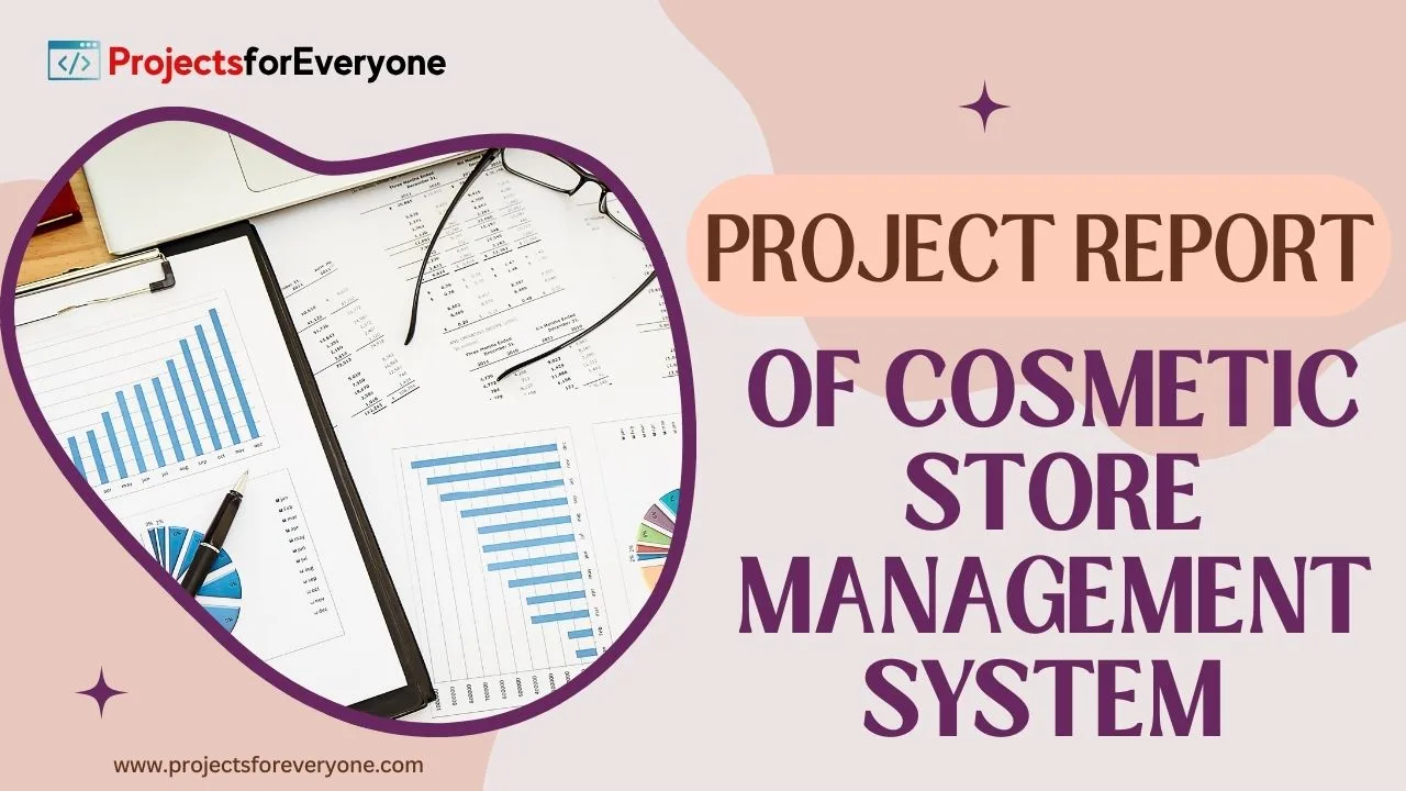 Project Report of Cosmetic Shop Management System In Java